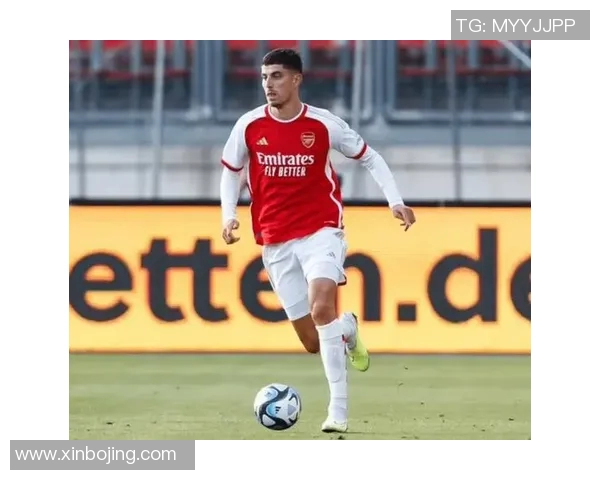 哈弗茨闪耀球场英姿勃发 专注进攻与技巧展现无限潜力 哈弗茨闪耀球场英姿勃发 专注进攻与技巧展现无限潜力